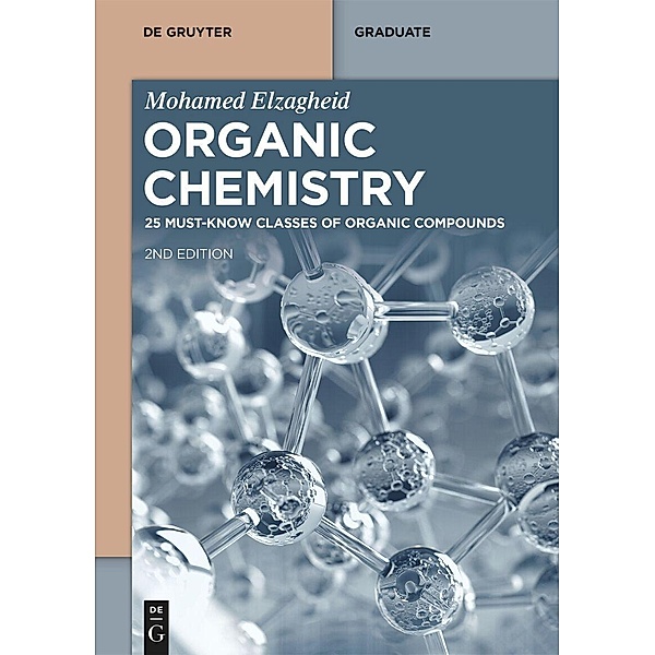 Organic Chemistry: 25 Must-Know Classes of Organic Compounds, Mohamed Elzagheid
