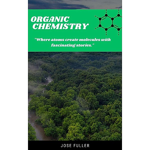 Organic Chemistry, José Fuller