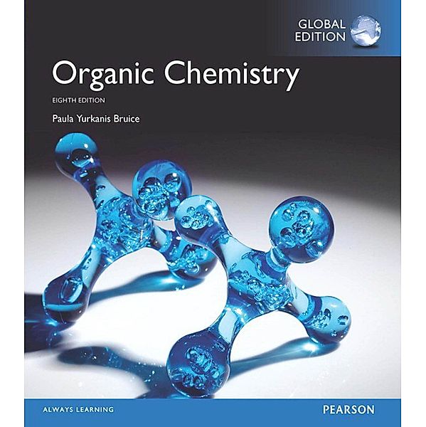 Organic Chemistry, Global Edition, Paula Yurkanis Bruice