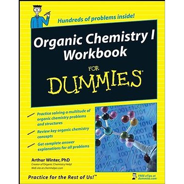 Organic Chemistry I Workbook For Dummies, Arthur Winter