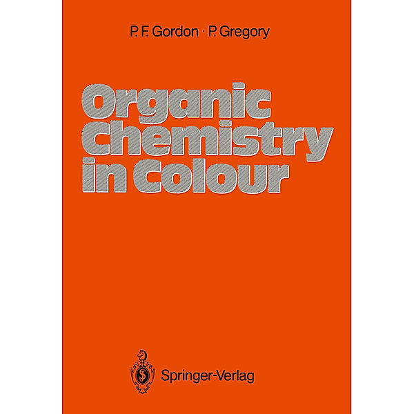 Organic Chemistry in Colour, Paul F. Gordon, Peter Gregory