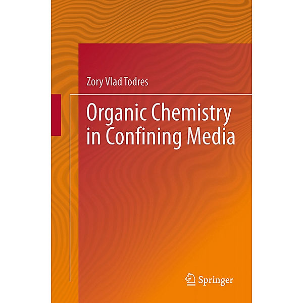 Organic Chemistry in Confining Media, Zory Vlad Todres