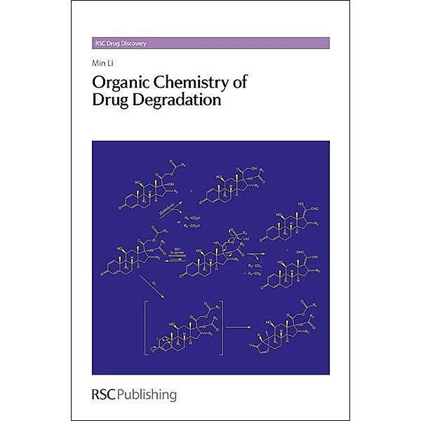 Organic Chemistry of Drug Degradation / ISSN, Min Li