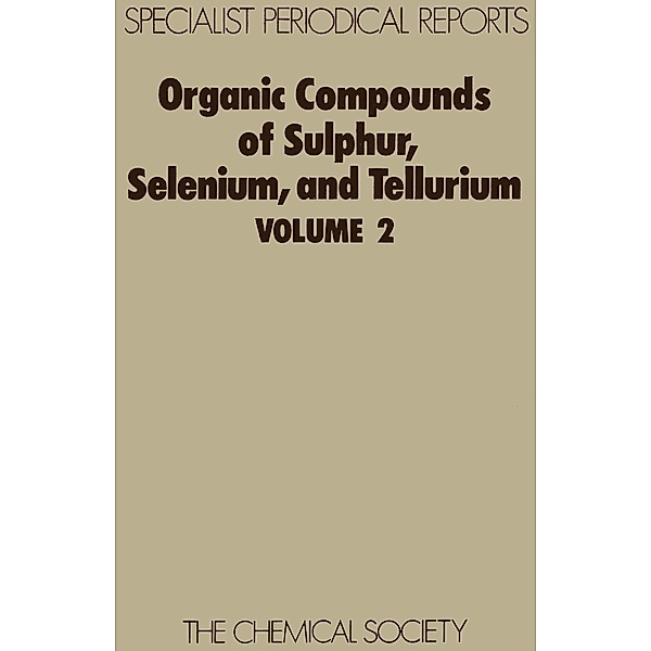 Organic Compounds of Sulphur, Selenium, and Tellurium / ISSN
