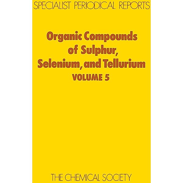 Organic Compounds of Sulphur, Selenium, and Tellurium / ISSN