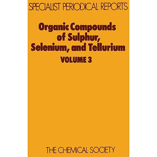 Organic Compounds of Sulphur, Selenium, and Tellurium / ISSN