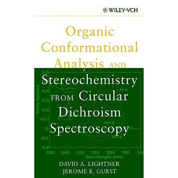 Organic Conformational Analysis and Stereochemistry from Circular Dichroism Spectroscopy, David A. Lightner, Jerome E. Gurst