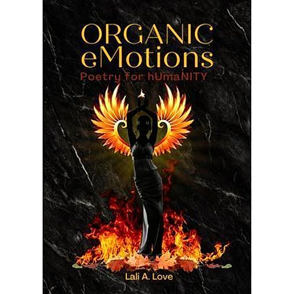 Organic eMotions / Ravens and Roses Publishing LLC, Lali A. Love