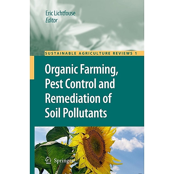 Organic Farming, Pest Control and Remediation of Soil Pollutants / Sustainable Agriculture Reviews Bd.1