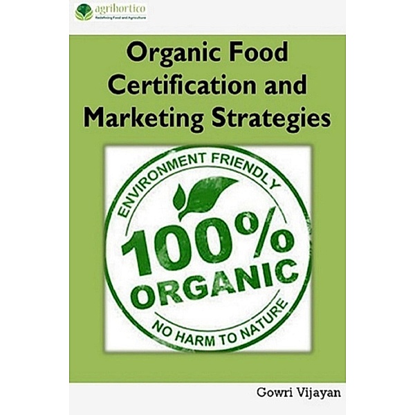Organic Food Certification and Marketing Strategies, Gowri Vijayan