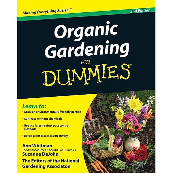 Organic Gardening For Dummies, Ann Whitman, Suzanne DeJohn, National Gardening Association