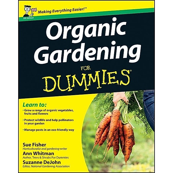 Organic Gardening for Dummies, UK Edition, Sue Fisher