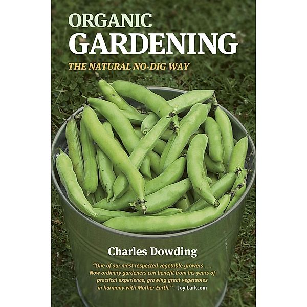 Organic Gardening / Green Books, Charles Dowding