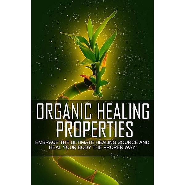 Organic Healing Properties, M. C. Brown