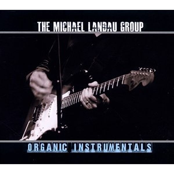 Organic Instrumentals, Michael Landau