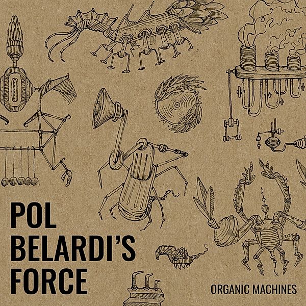 Organic Machines, Pol Belardi's Force