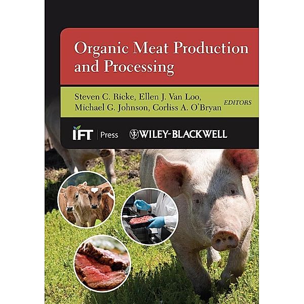 Organic Meat Production and Processing / Institute of Food Technologists Series