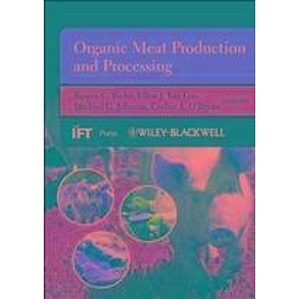 Organic Meat Production and Processing / Institute of Food Technologists Series