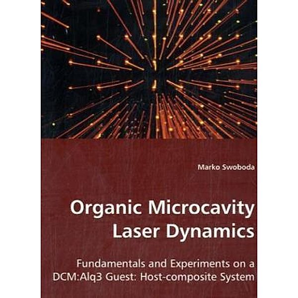 Organic Microcavity Laser Dynamics, Marko Swoboda