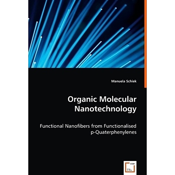 Organic Molecular Nanotechnology, Manuela Schiek