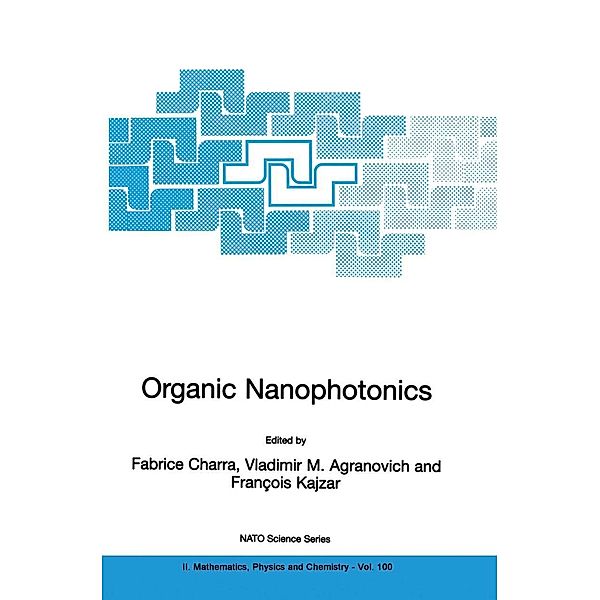 Organic Nanophotonics / NATO Science Series II: Mathematics, Physics and Chemistry Bd.100