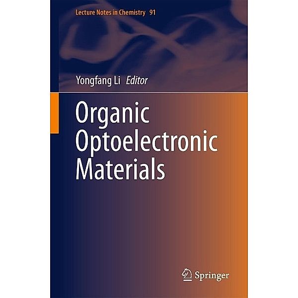 Organic Optoelectronic Materials / Lecture Notes in Chemistry Bd.91