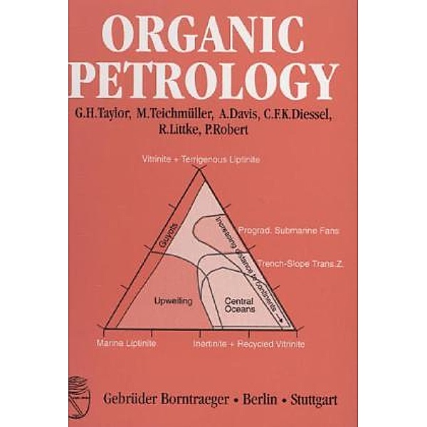 Organic Petrology, M Teichmüller, A Davis, G H Taylor