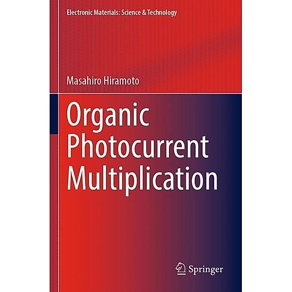 Organic Photocurrent Multiplication, Masahiro Hiramoto