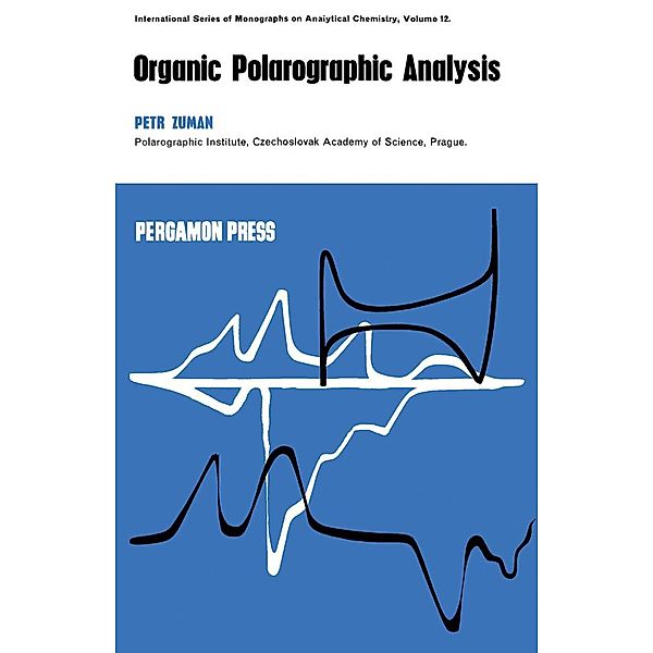Organic Polarographic Analysis, Petr Zuman
