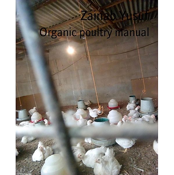 Organic poultry manual, Zainab Yusuf