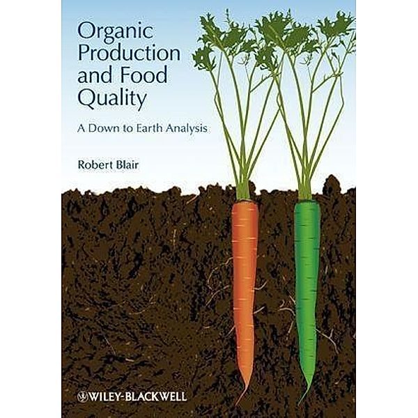 Organic Production and Food Quality, Robert Blair