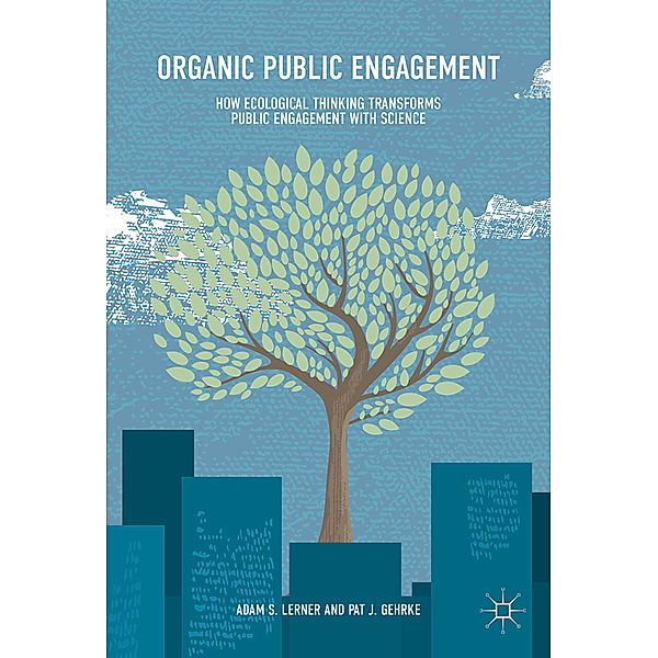 Organic Public Engagement, Adam S. Lerner, Pat J. Gehrke
