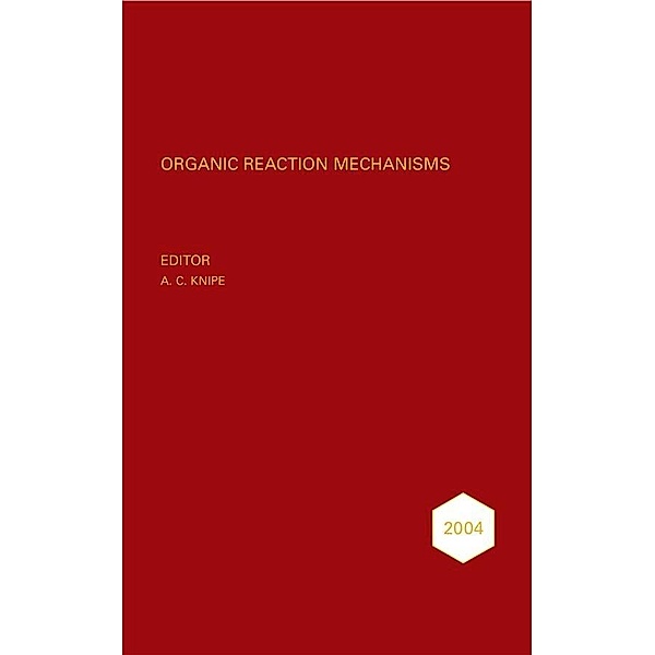 Organic Reaction Mechanisms 2004 / Organic Reaction Mechanisms Bd.40