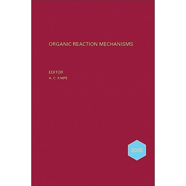Organic Reaction Mechanisms 2005 / Organic Reaction Mechanisms Bd.41