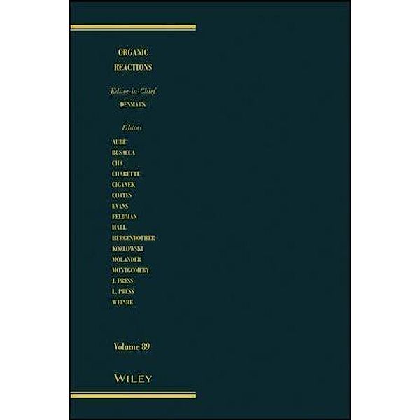 Organic Reactions, Volume 89 / Organic Reactions Bd.89