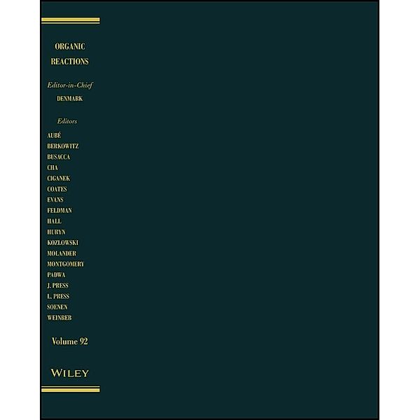 Organic Reactions, Volume 92 / Organic Reactions Bd.92