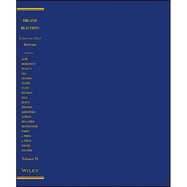 Organic Reactions, Volume 95 / Organic Reactions Bd.95