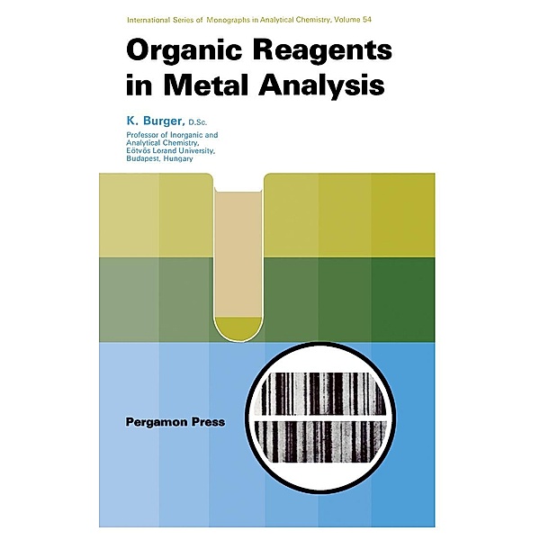 Organic Reagents in Metal Analysis, K. Burger