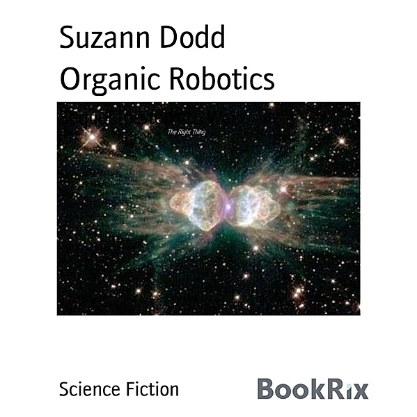 Organic Robotics, Suzann Dodd