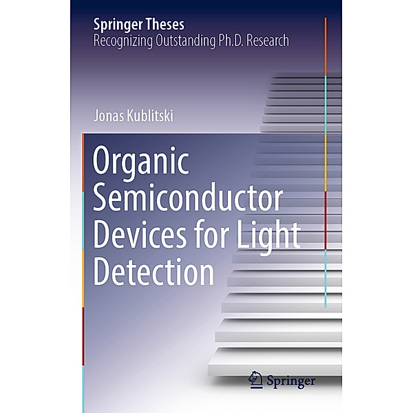 Organic Semiconductor Devices for Light Detection, Jonas Kublitski