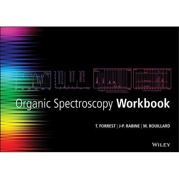 Organic Spectroscopy Workbook, Tom Forrest, Jean-Pierre Rabine, Michel Rouillard
