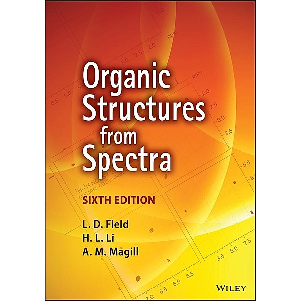 Organic Structures from Spectra, L. D. Field, H. L. Li, A. M. Magill