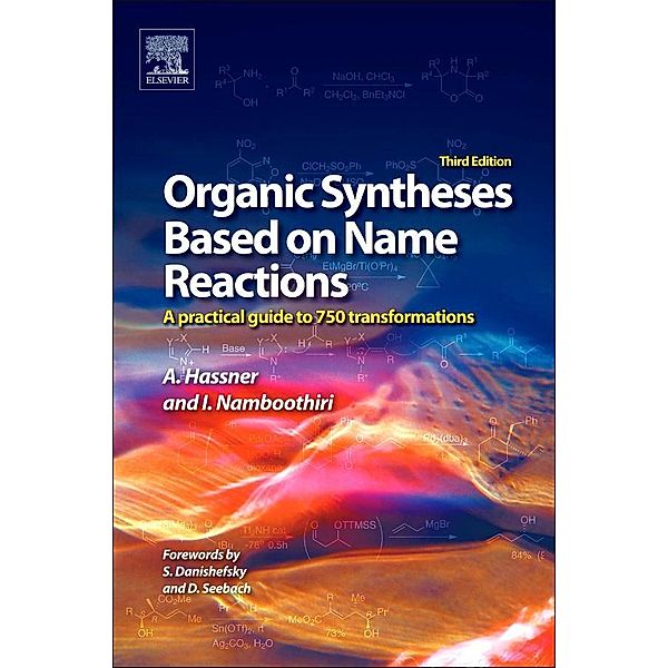 Organic Syntheses Based on Name Reactions, Alfred Hassner, Irishi Namboothiri