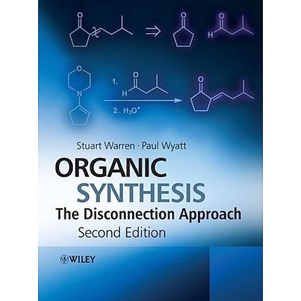 Organic Synthesis, Stuart Warren, Paul Wyatt