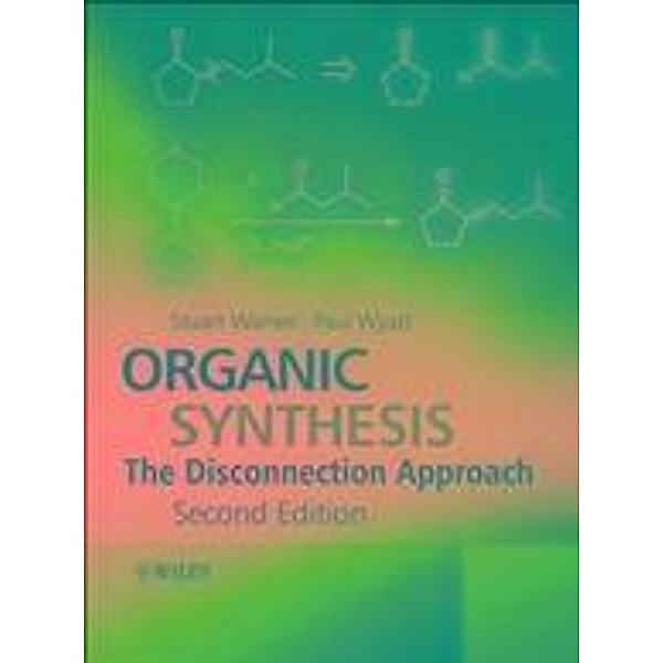 Organic Synthesis, Stuart Warren, Paul Wyatt