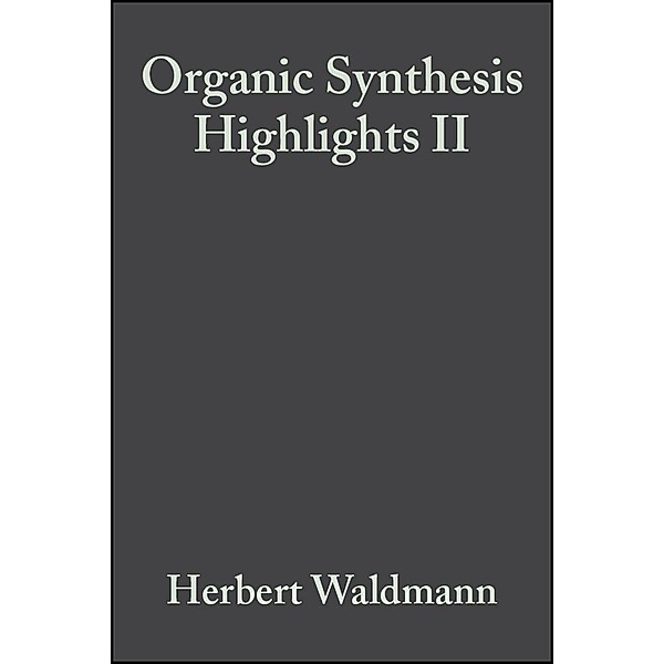 Organic Synthesis Highlights II