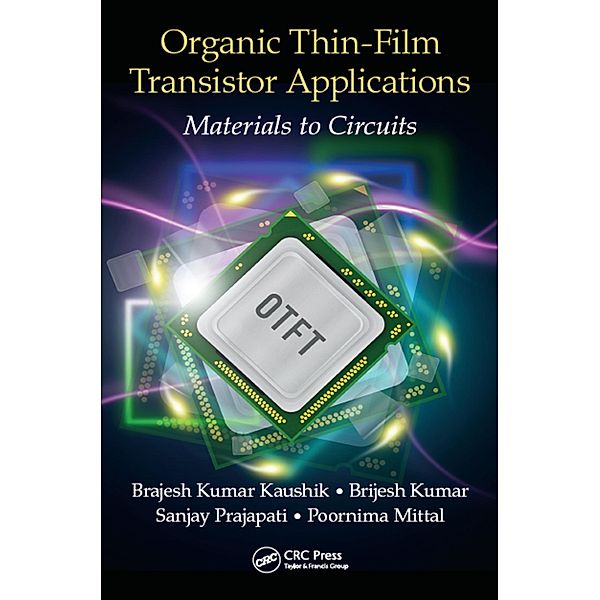 Organic Thin-Film Transistor Applications, Brajesh Kumar Kaushik, Brijesh Kumar, Sanjay Prajapati, Poornima Mittal