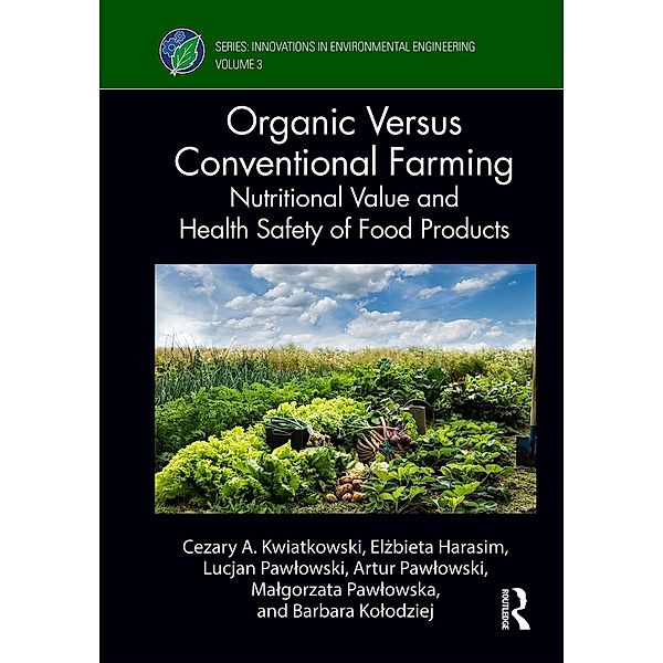 Organic Versus Conventional Farming, Cezary A. Kwiatkowski, Elzbieta Harasim, Lucjan Pawlowski, Artur Pawlowski, Malgorzata Pawlowska, Barbara Kolodziej