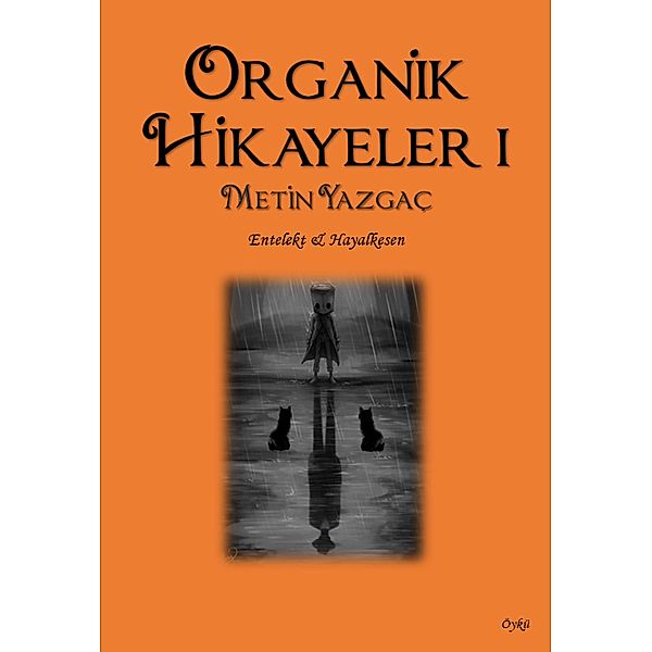 Organik Hikayeler I, Metin Yazgaç