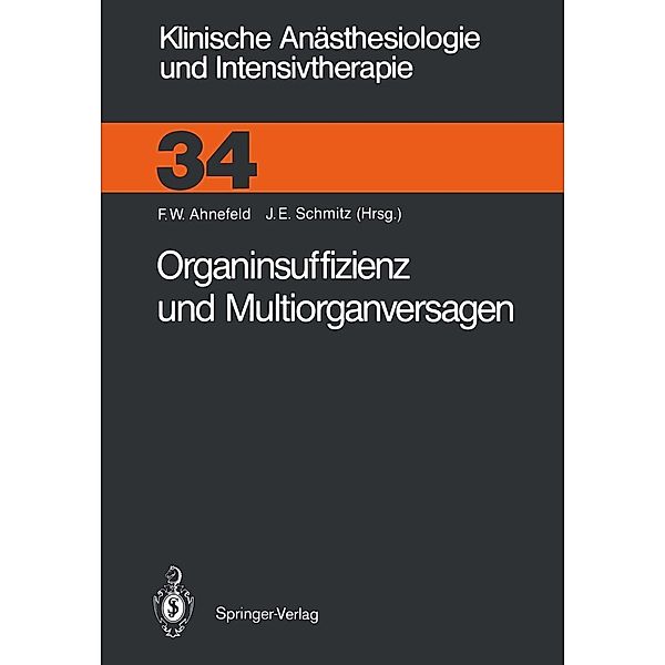 Organinsuffizienz und Multiorganversagen / Klinische Anästhesiologie und Intensivtherapie Bd.34